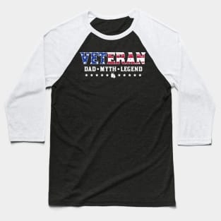 Veteran - Dad Myth Legend Baseball T-Shirt